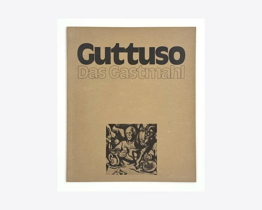 Renato Guttuso. Das Gastmahl. Ein Zyklus von 12 Bildern und 20 Zeichnungen, entstanden im Sommer 1973 in Erinnerung an Pablo Picasso. Ausstellung 1973 bei Michael Hertz, Bremen.