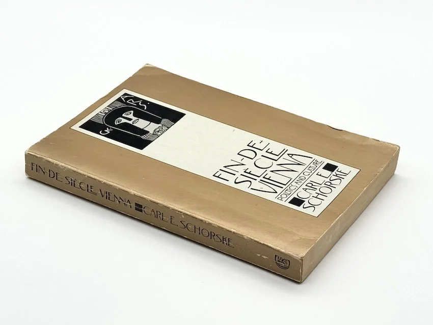 Carl E. Schorske, Fin-de-Siecle Vienna: Politics and Culture. Cambridge University Press, 1981 first paper back edition.