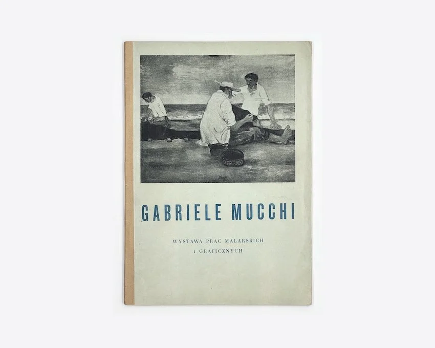 Gabriele Mucchi, Wystawa Prac Malarskich I Graficznych. Ministerstwo Kultury I Sztuki Centralne Biuro Wystaw Artystycznych. Styczen-Luty 1956. Wydawnictwo Sztuka Warszawa 1956.