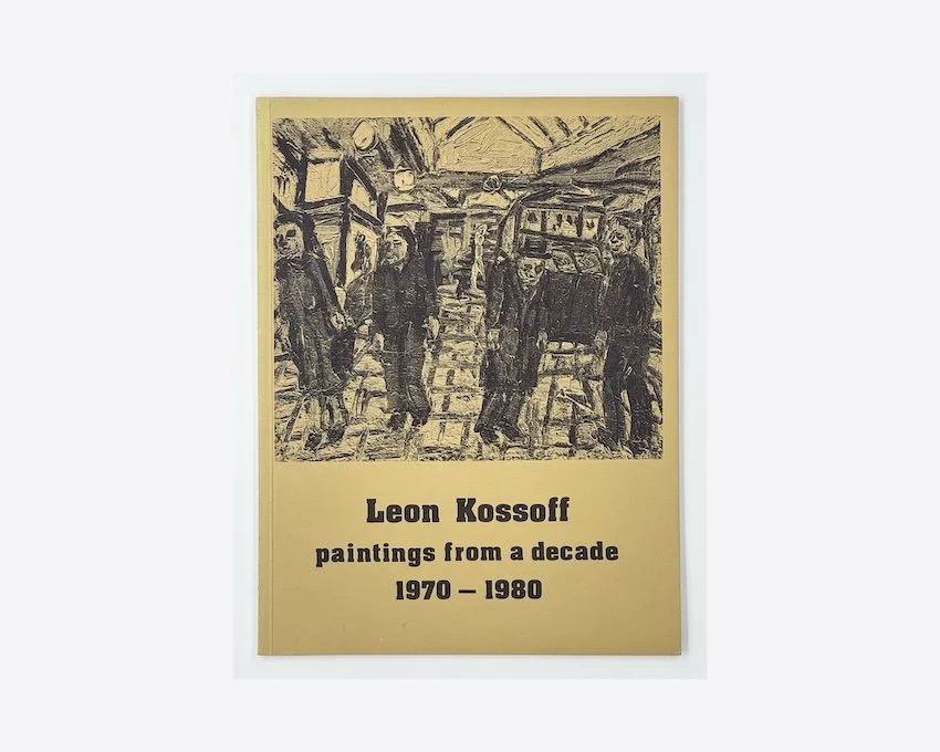 Leon Kossoff. Paintings from a decade 1970-1980. Museum of Modern Art, Oxford 1981.