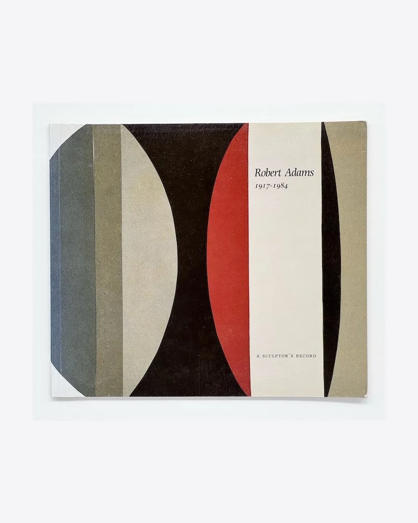 Alastair Grieve, Robert Adams 1917-1984: A Sculptor’s Record. A catalogue of the material in the Tate Gallery Archive.