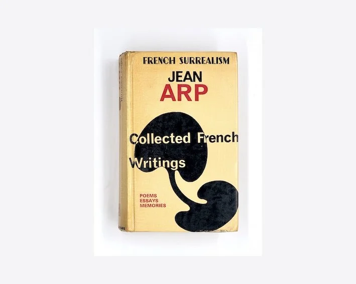 Jean Arp: Collected French Writings (Essays, Poems, Memories) Calder & Boyars, London, 1974