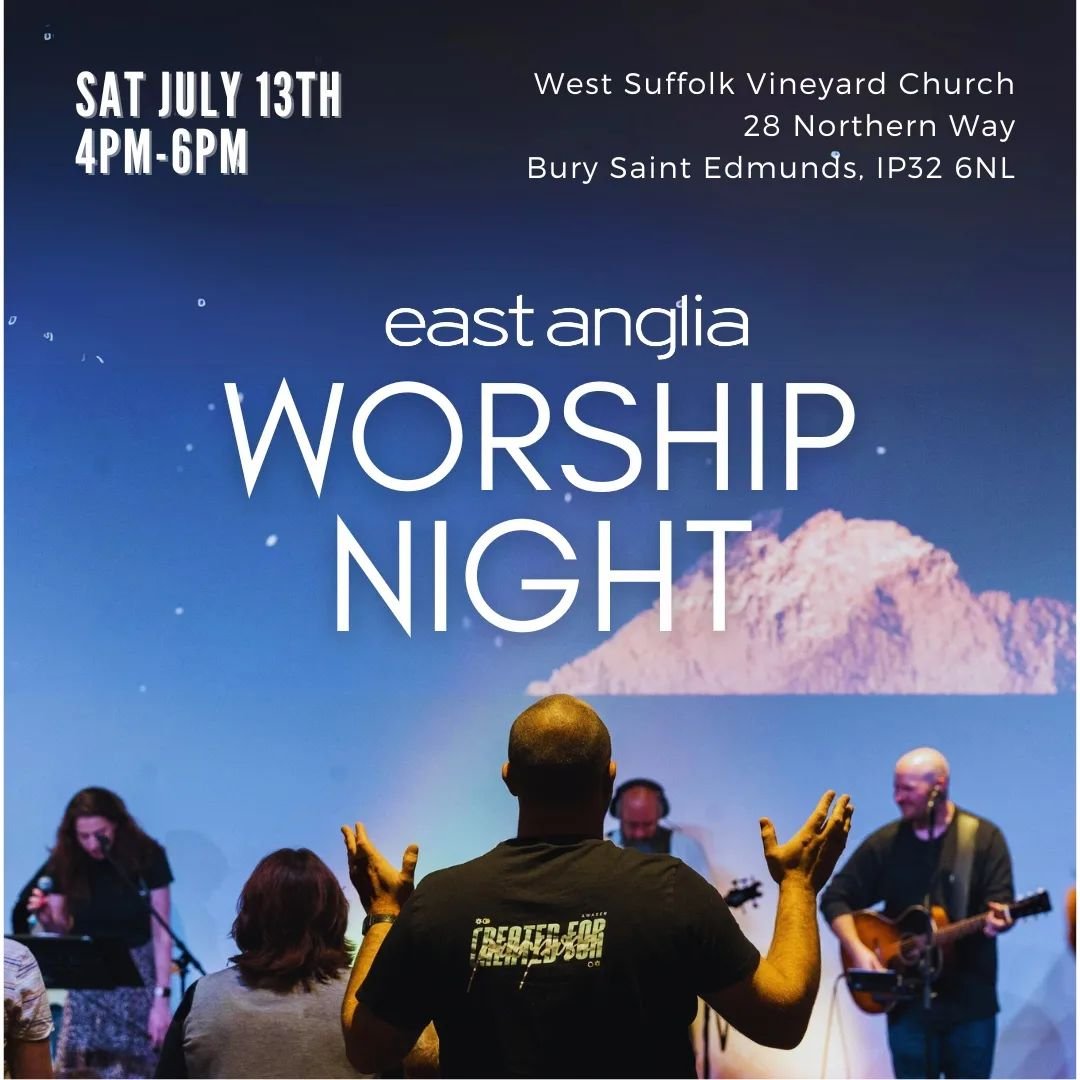 SAVE THE DATE//

EAST ANGLIA WORSHIP NIGHT 

Join us as Vineyard Churches gather in the East for a time of worship.

We would love to see you there with us!