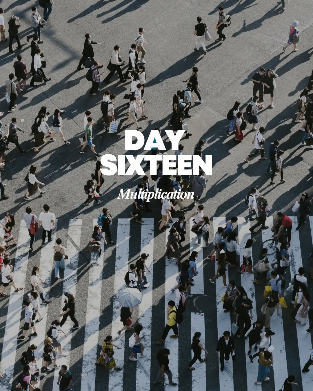 21 DAYS OF PRAYER DAY 16: MULTIPLICATION

Pray for a fresh wave of multiplication across our movement, that as people come to faith, new disciples, leaders, and churches would be raised up to carry the Gospel further. Ask God to call and equip a new 