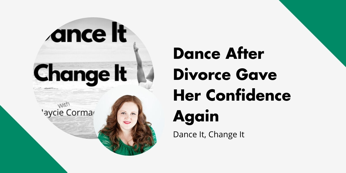 Dance After Divorce Gave Her Confidence Again