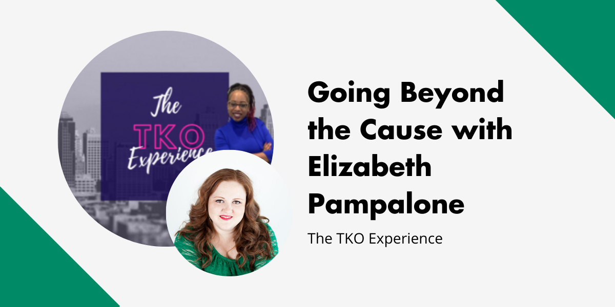 Going Beyond the Cause with Elizabeth Pampalone