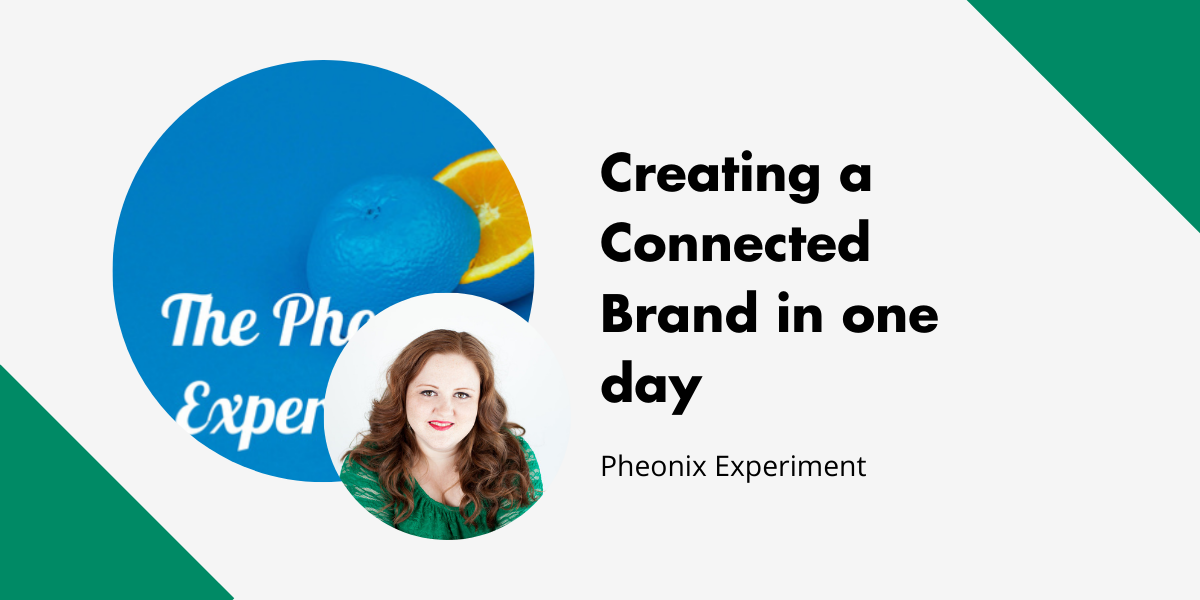 Creating a Connected Brand in One Day