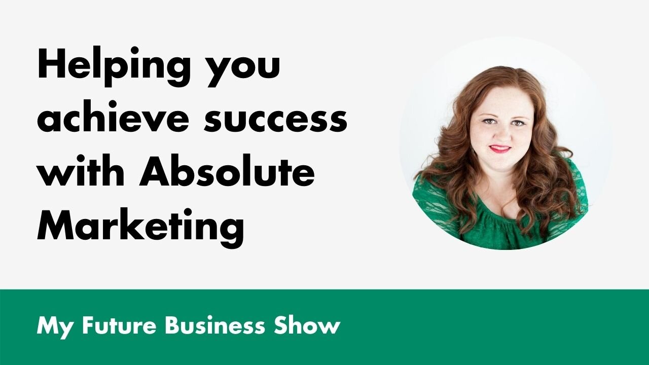 Helping you achieve success with Absolute Marketing