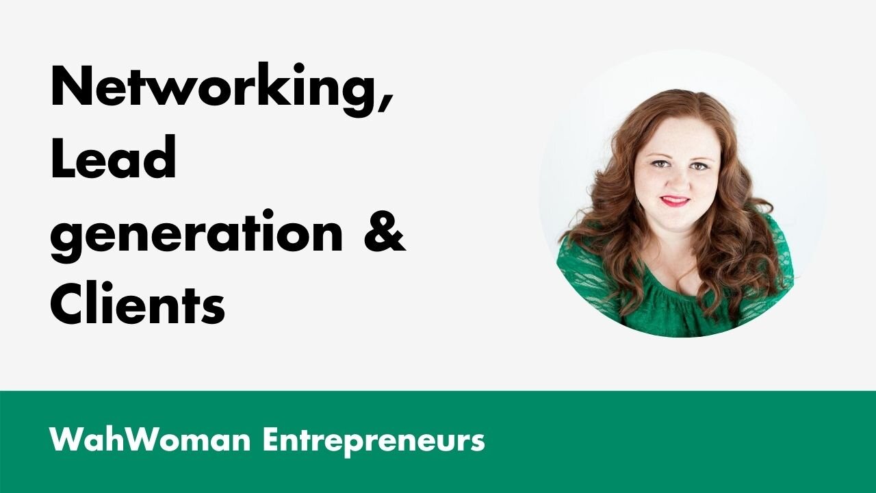 Networking, Lead generation &amp; Clients 