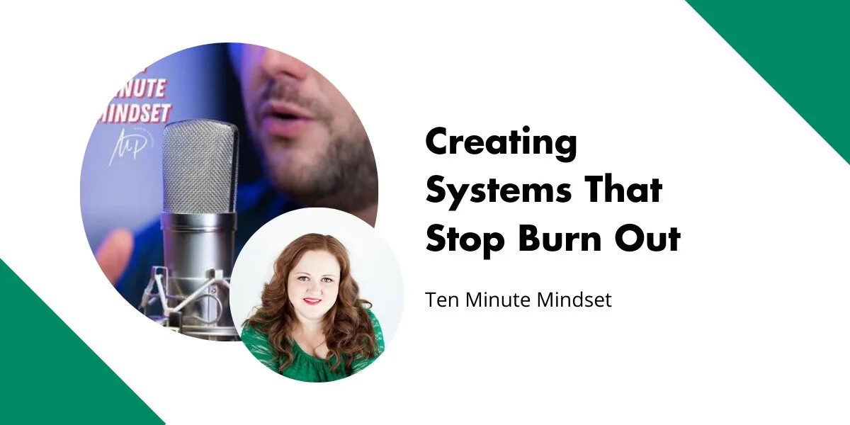 Creating Systems That Stop Burn Out