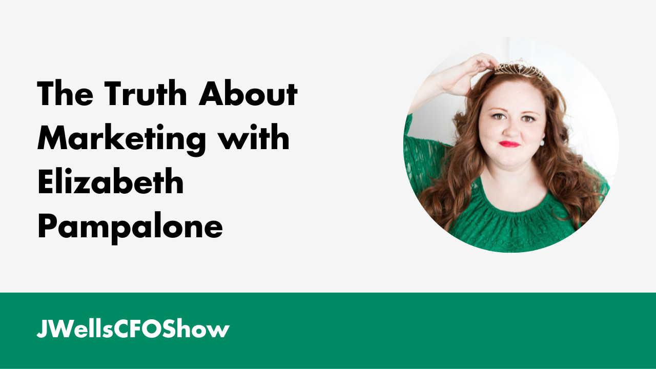 The Truth About Marketing with Elizabeth Pampalone