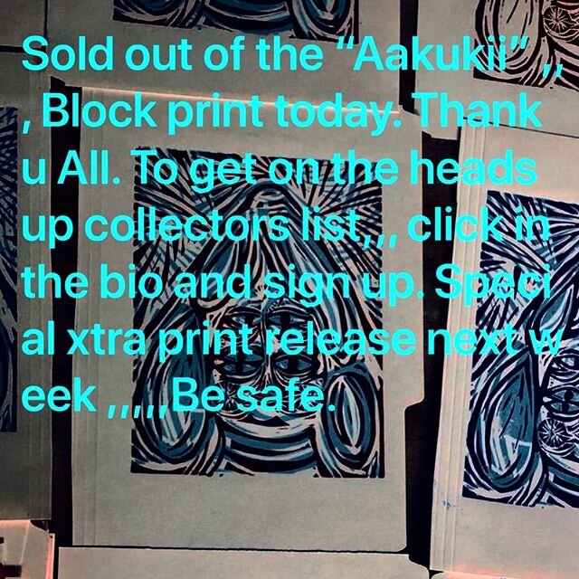 Sold out of the &ldquo;Aakukii&rdquo;  Block print today. Thank u All. To get on the heads up collectors list to get a direct early email about releases on more affordable prints, sewn pieces, zines, photos and other tmuckery ,,, click in the bio and
