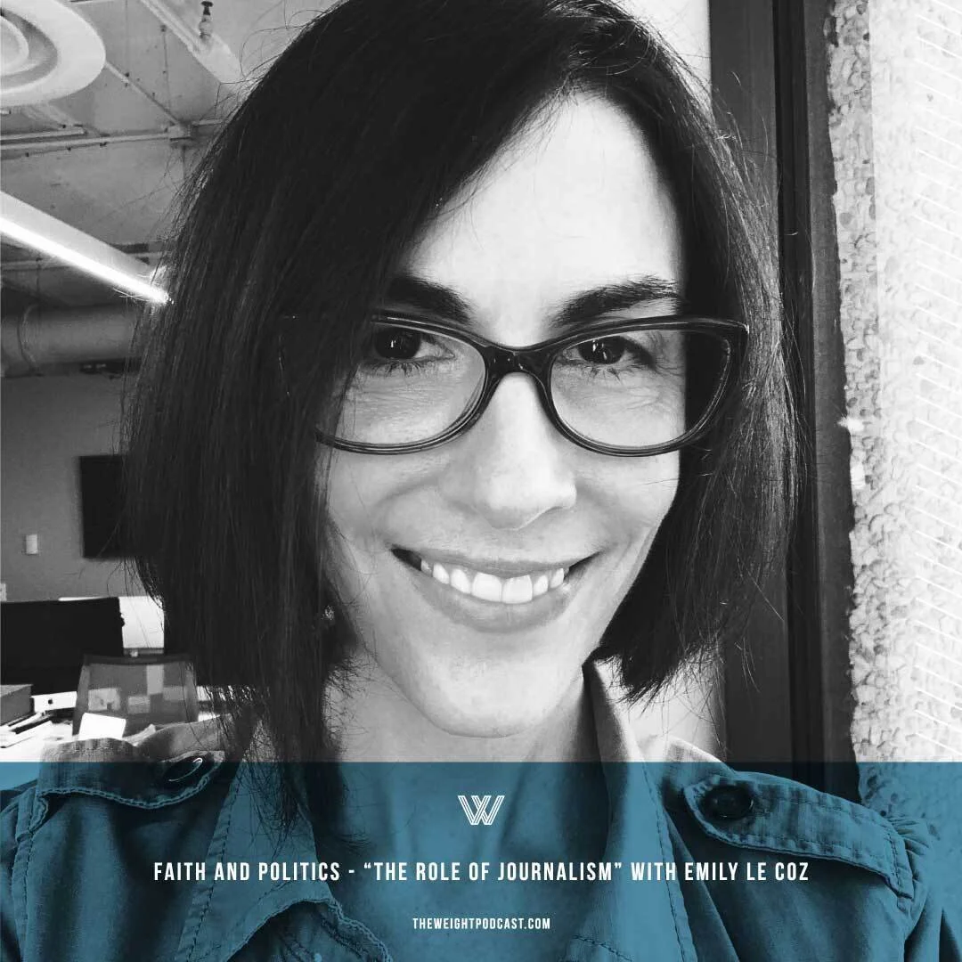 Faith and Politics - “The Role of Journalism” with Emily Le Coz