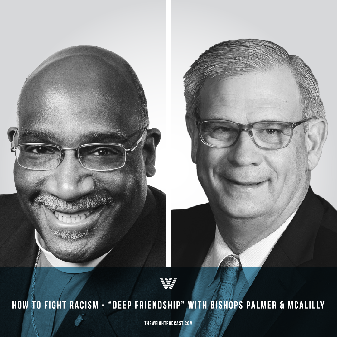 How To Fight Racism - "Deep Friendship" with Bishop Gregory Palmer &amp; Bishop Bill McAlilly