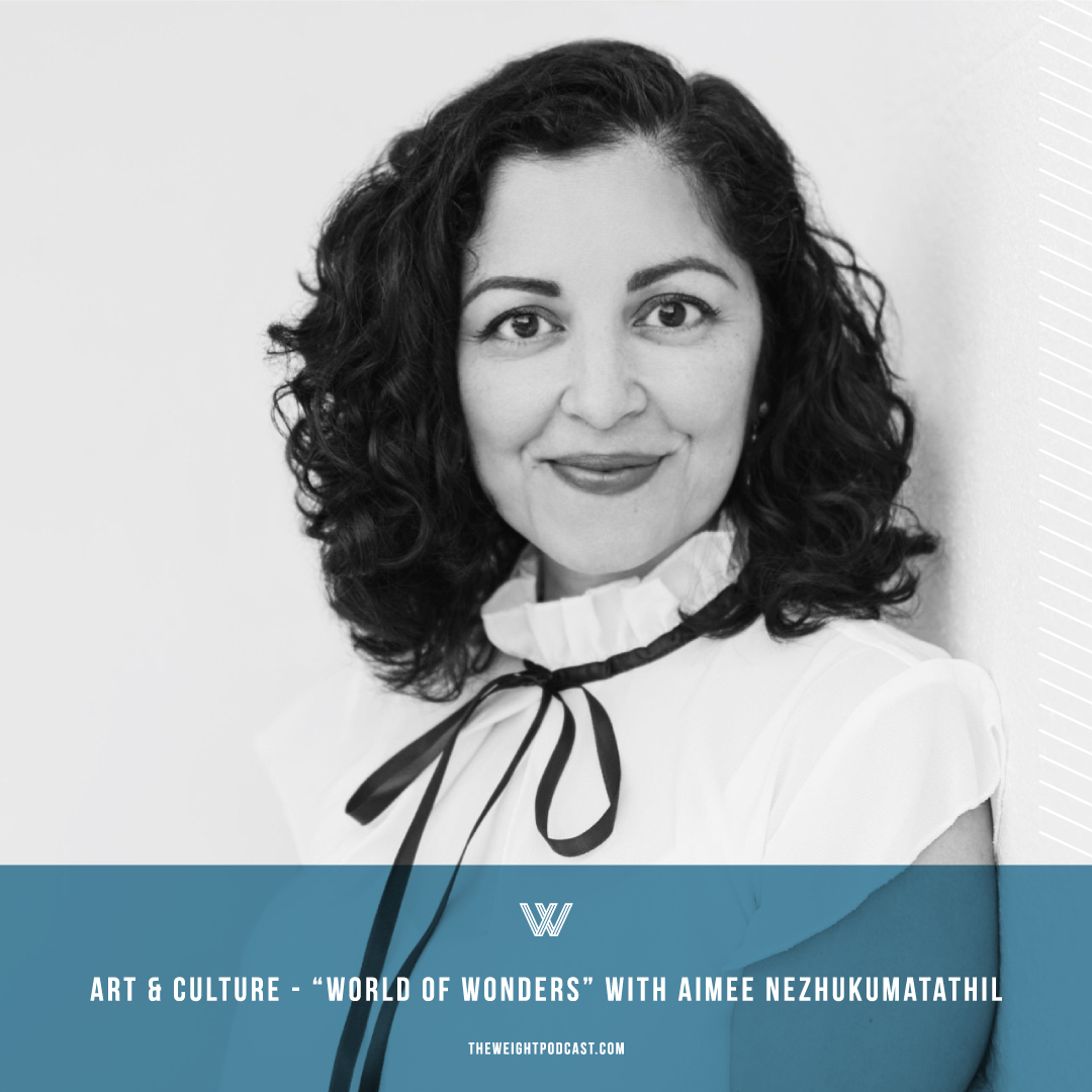 Art &amp; Culture - “World of Wonders” with Aimee Nezhukumatathil