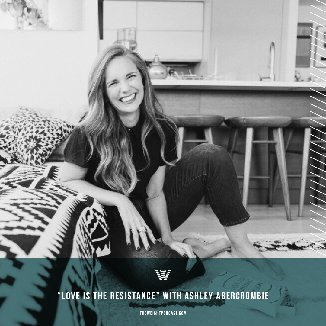 “Love is the Resistance” with Ashley Abercrombie