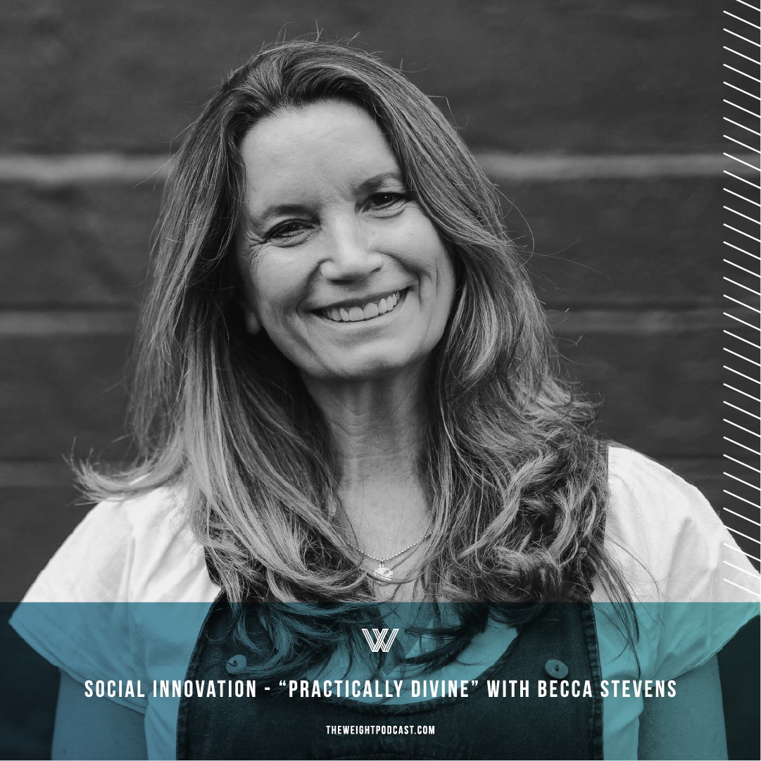 Social Innovation  |  “Practically Divine” with Becca Stevens
