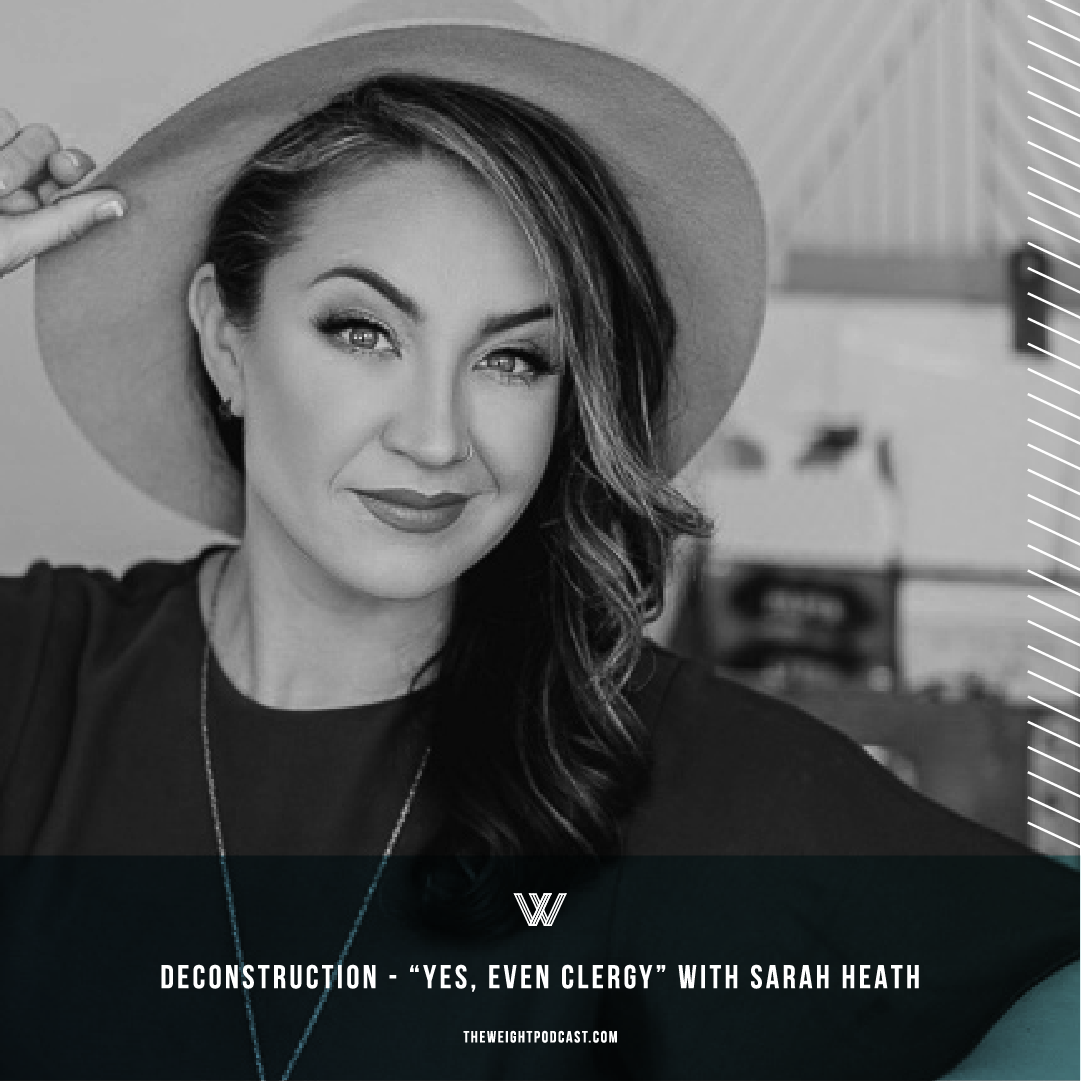 Deconstruction  |  “Yes, Even Clergy” with Sarah Heath