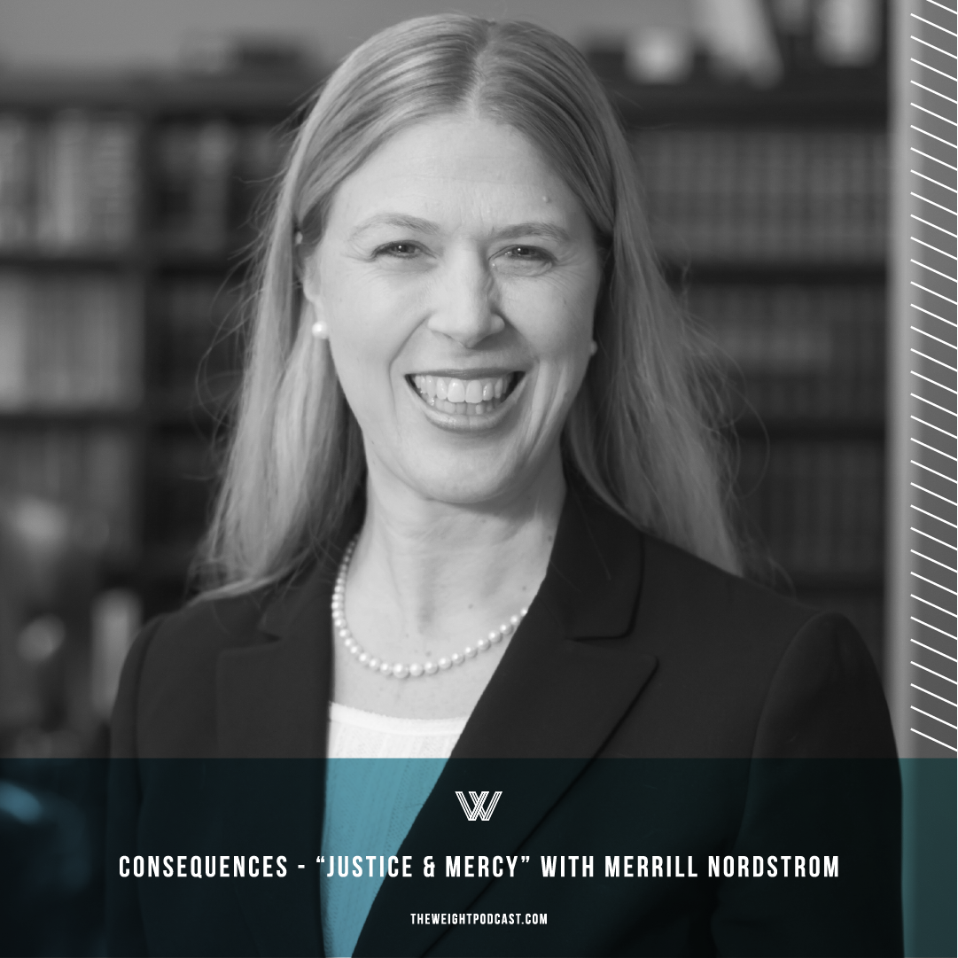 Consequences  |  “Justice and Mercy” with Merrill Nordstrom
