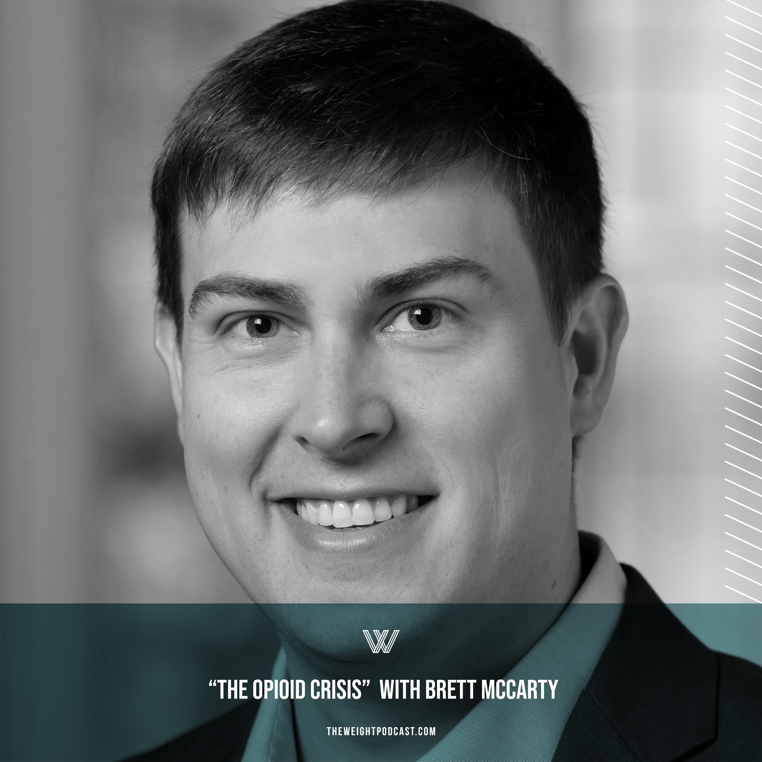 Recovery  |  “The Opioid Crisis” with Brett McCarty