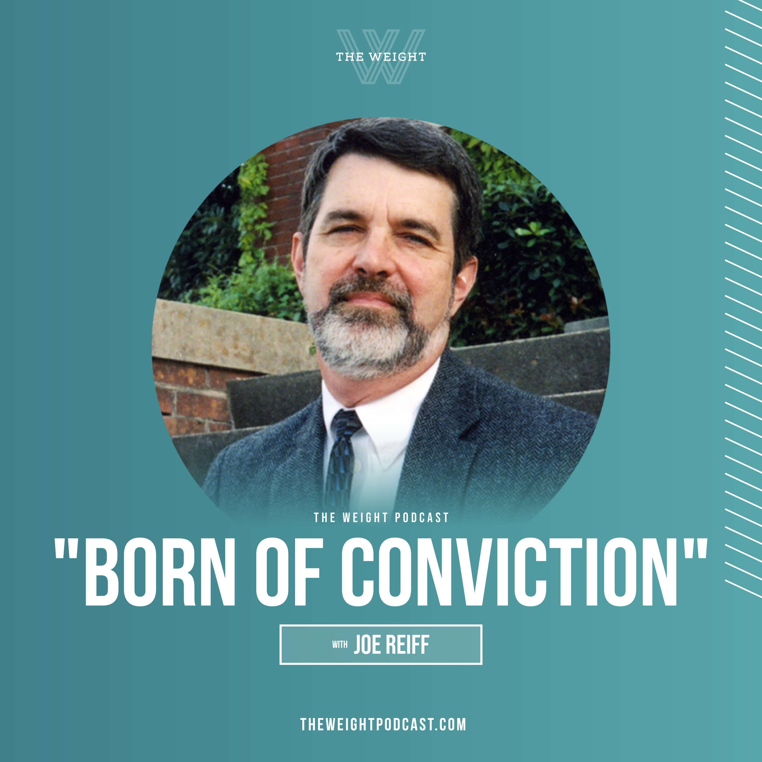 “Born Of Conviction” with Joe Reiff