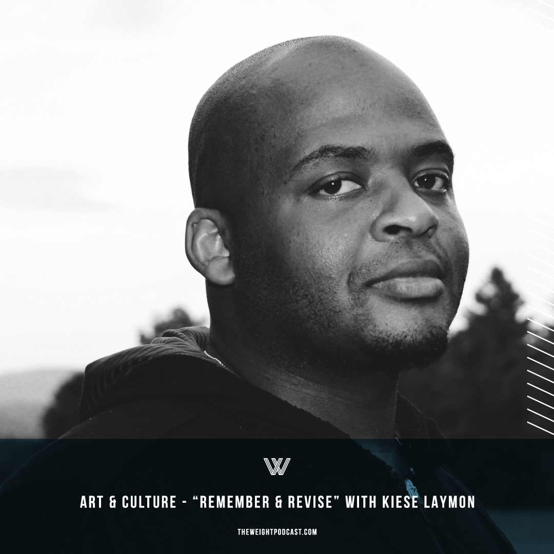 “Remember &amp; Revise” with Kiese Laymon