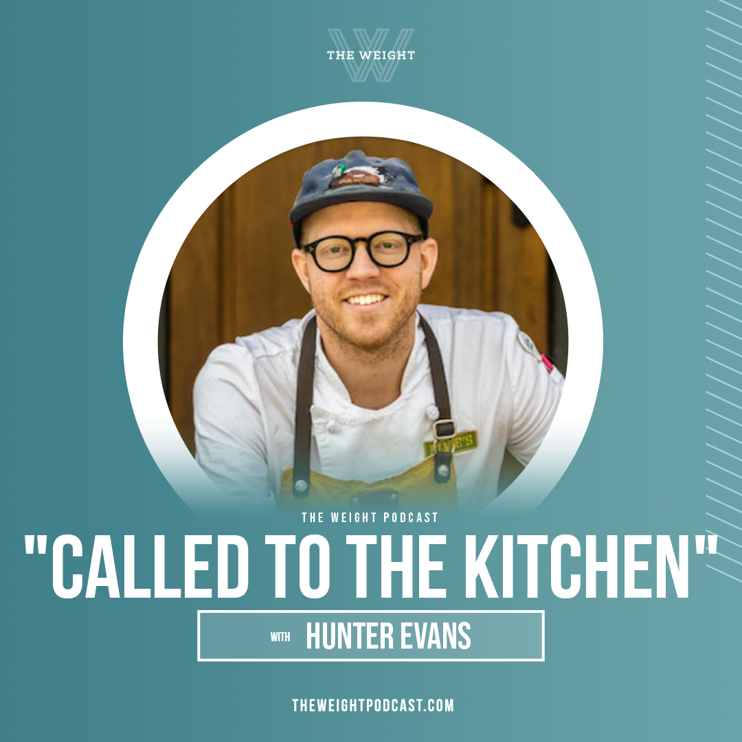 “Called To The Kitchen” with Hunter Evans