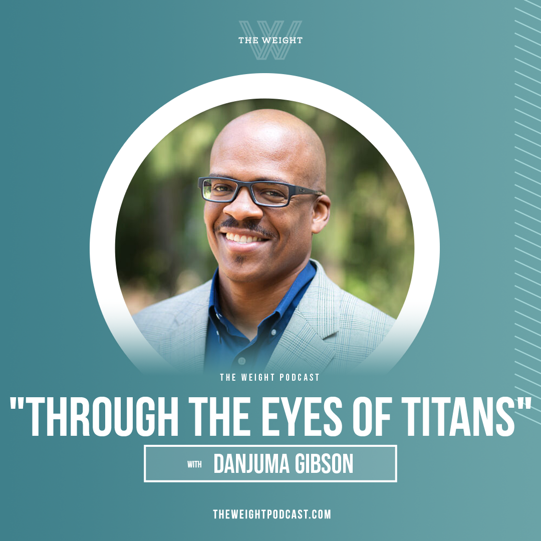 “Through The Eyes Of Titans” with Danjuma Gibson