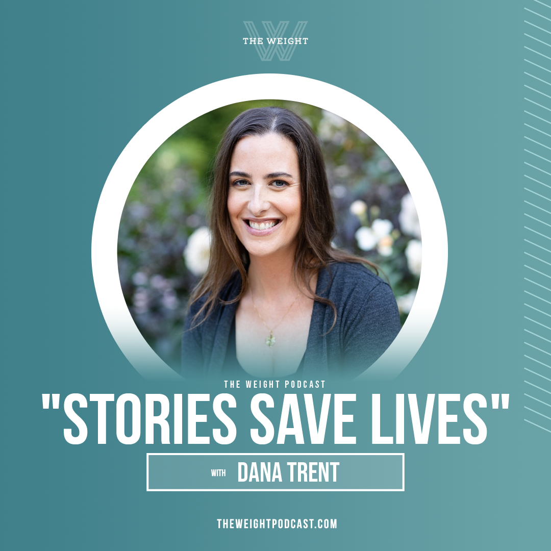 “Stories Save Lives” with Dana Trent
