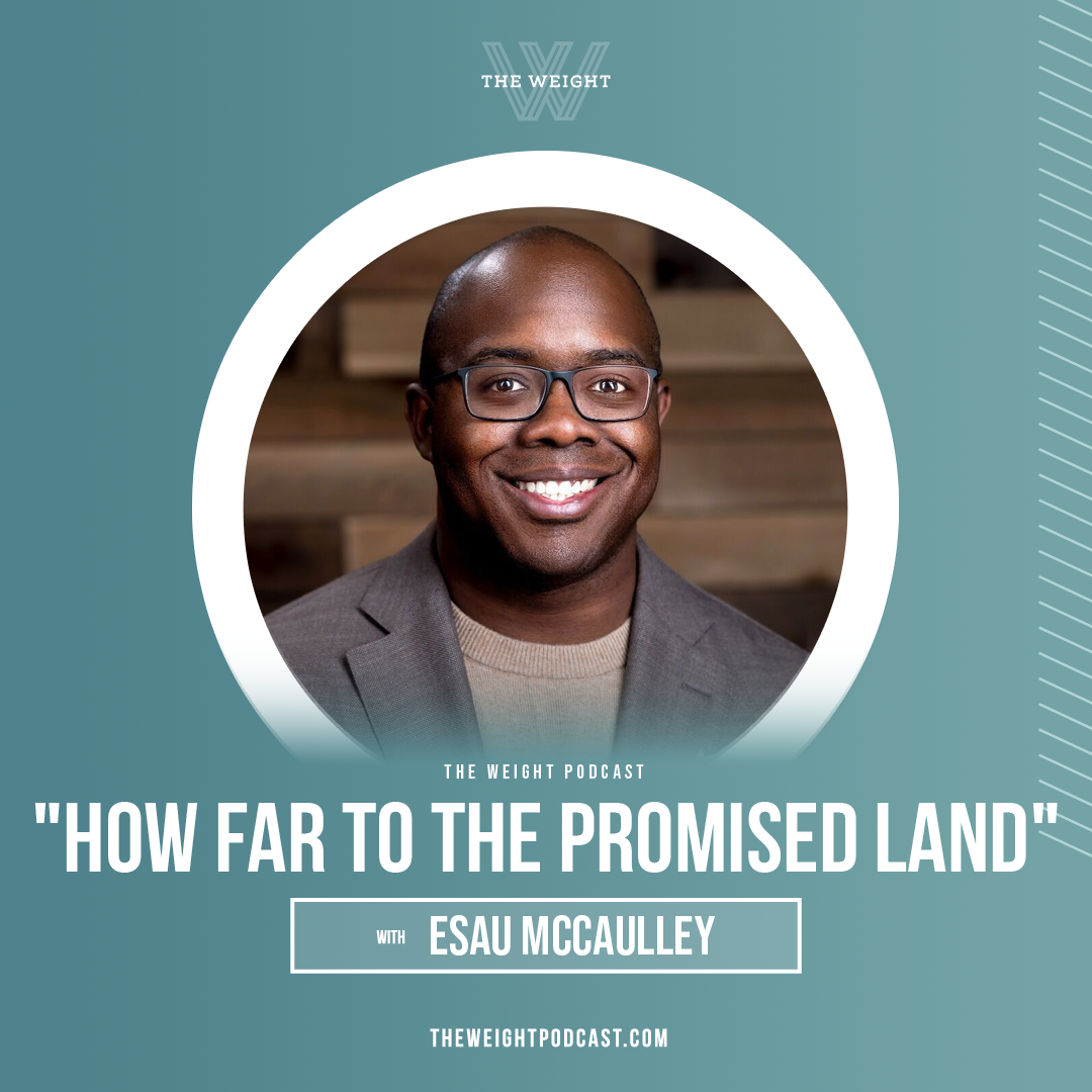 “How Far To The Promised Land” with Esau McCaulley