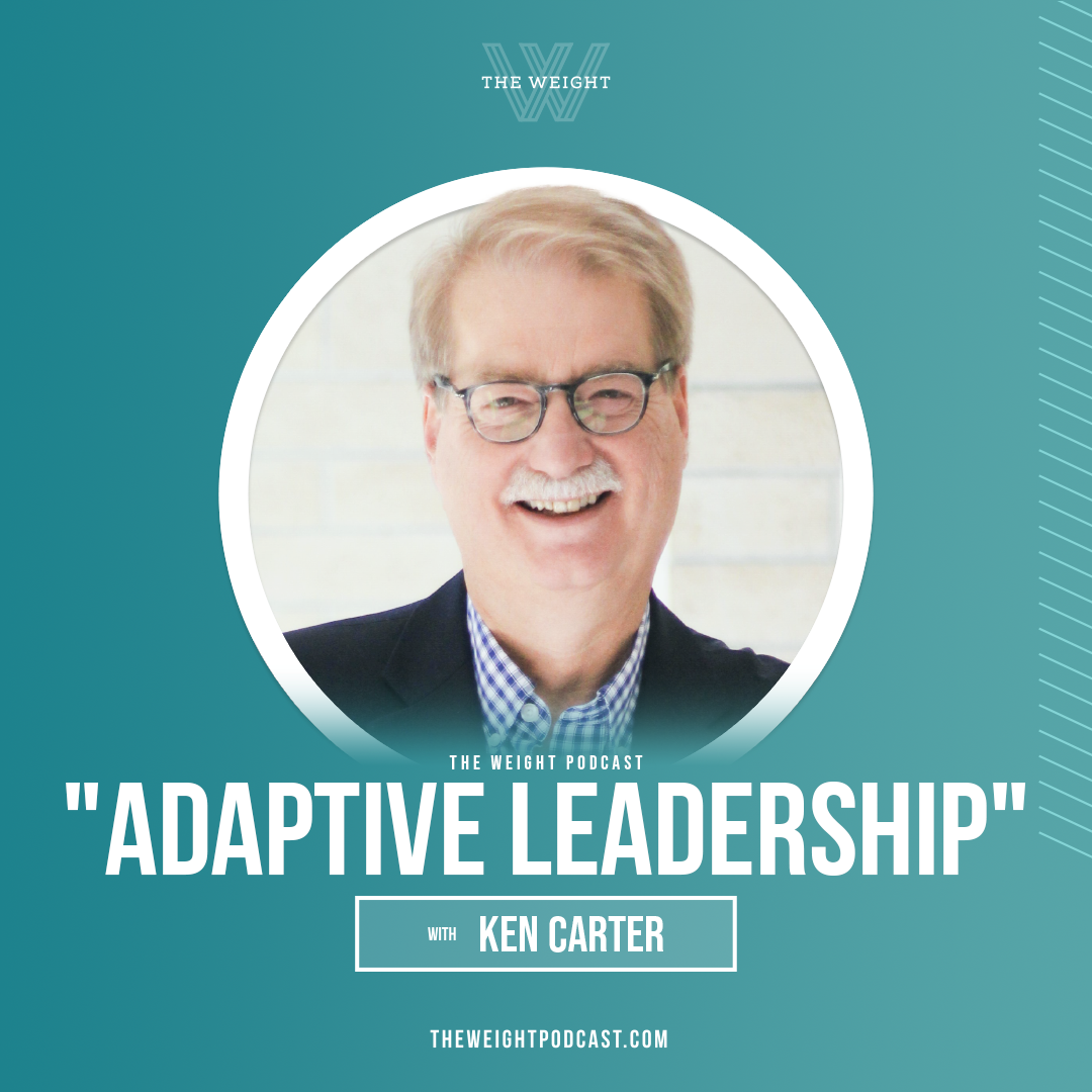 “Adaptive Leadership” with Ken Carter