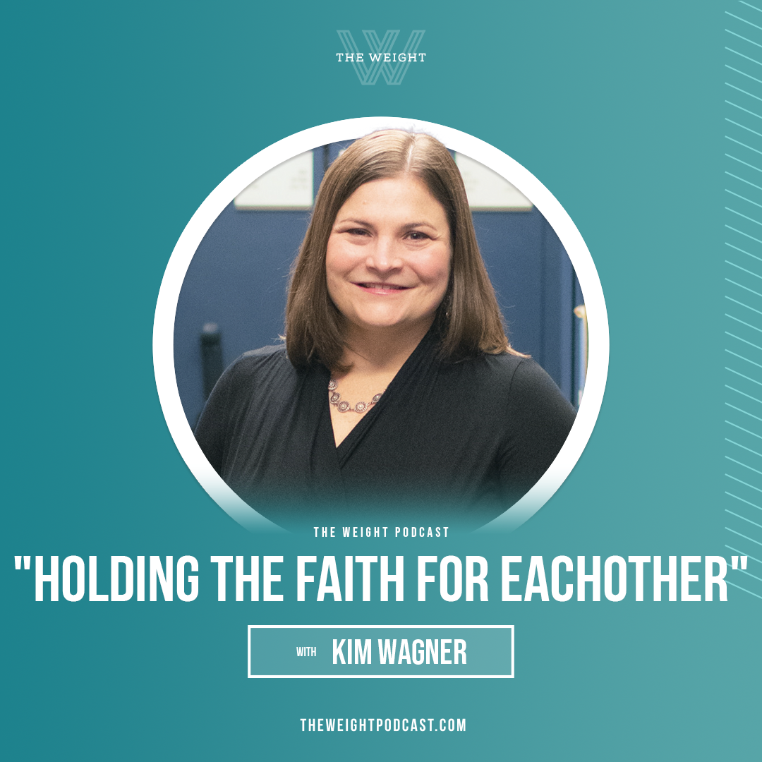 “Holding The Faith For Each Other” with Kim Wagner
