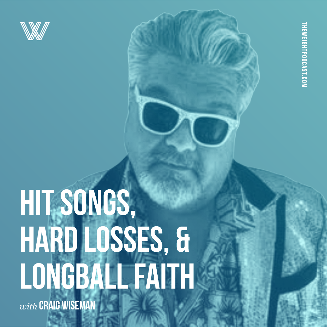 Hit Songs, Hard Losses, &amp; Long Ball Faith with Craig Wiseman