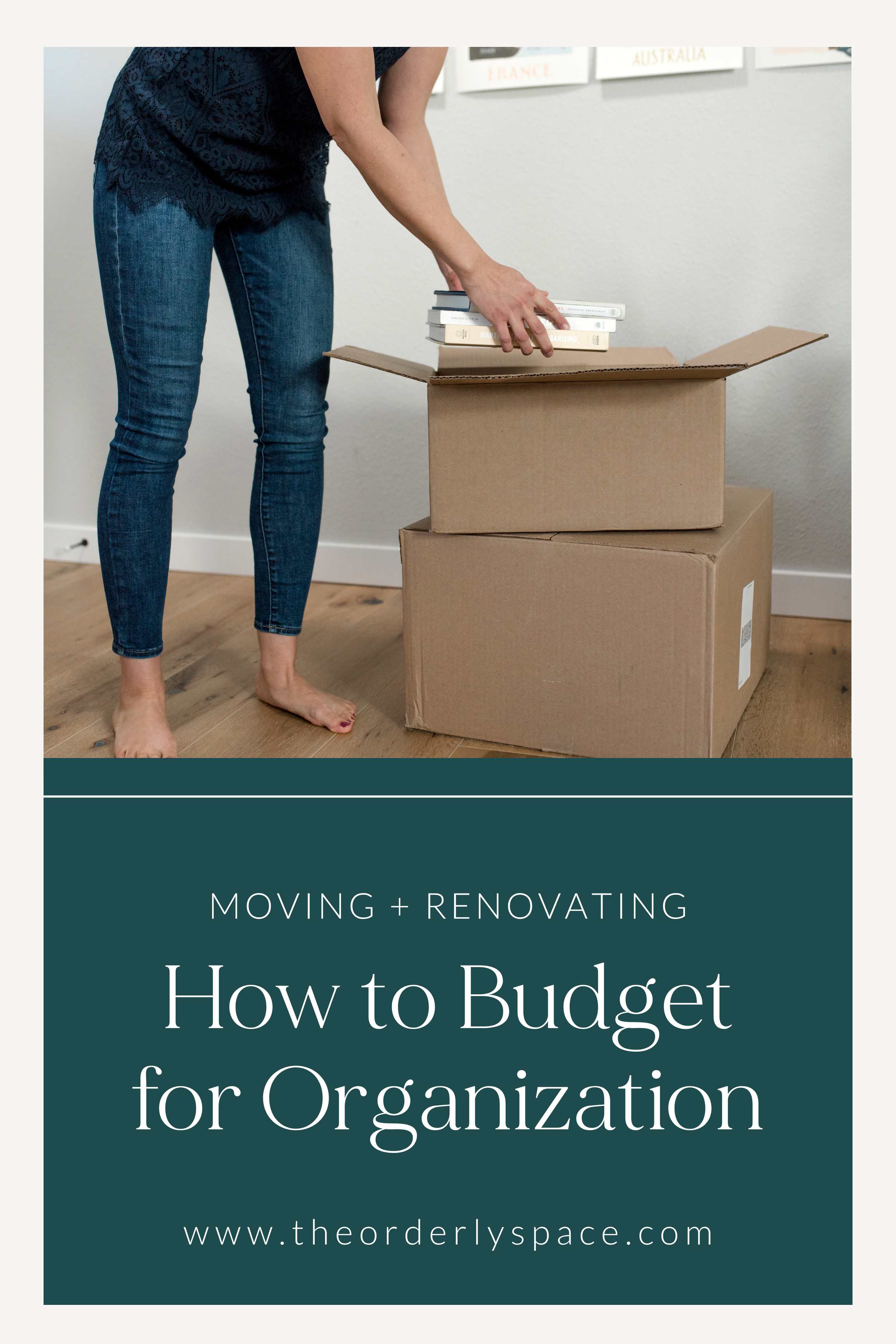 Budgeting for Professional Organizing During a Move or Renovation