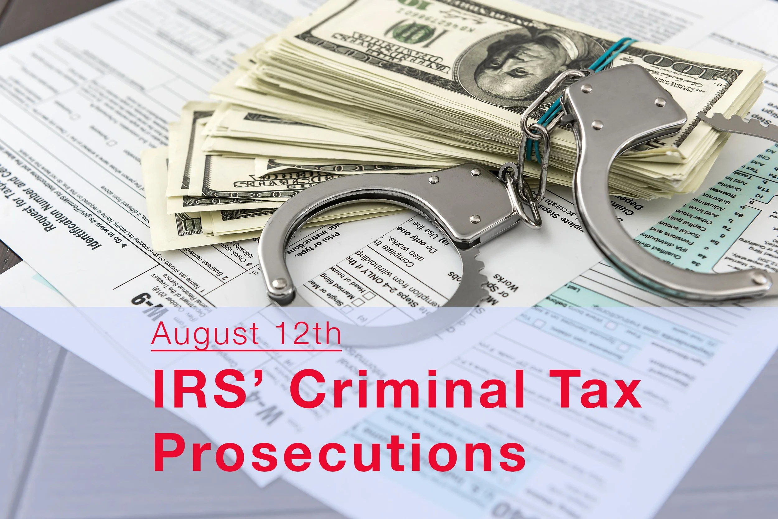 TODAY’S CRIMINAL TAX PROSECUTIONS