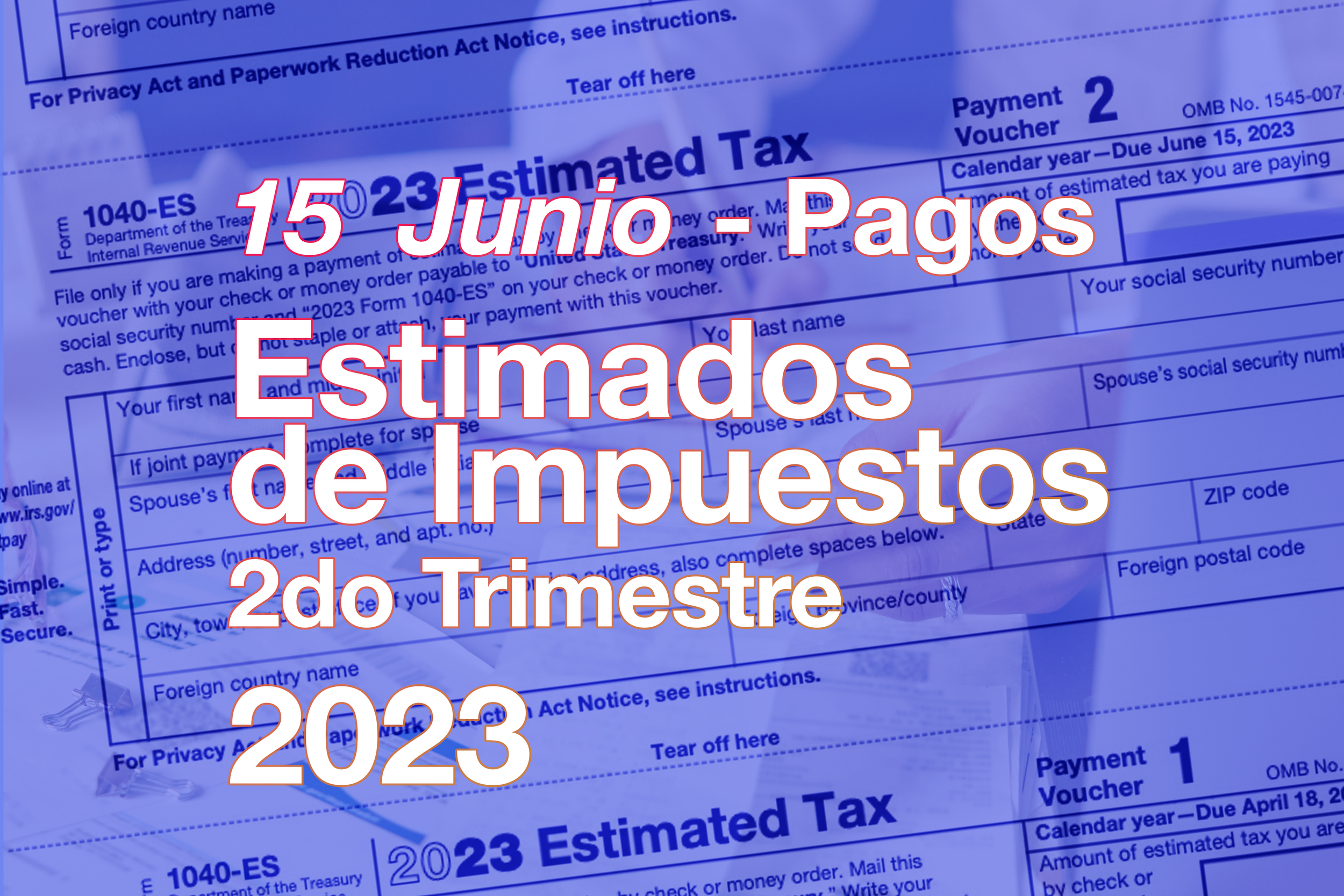 Pagos Estimados de Impuestos 2do Trimestre 2023