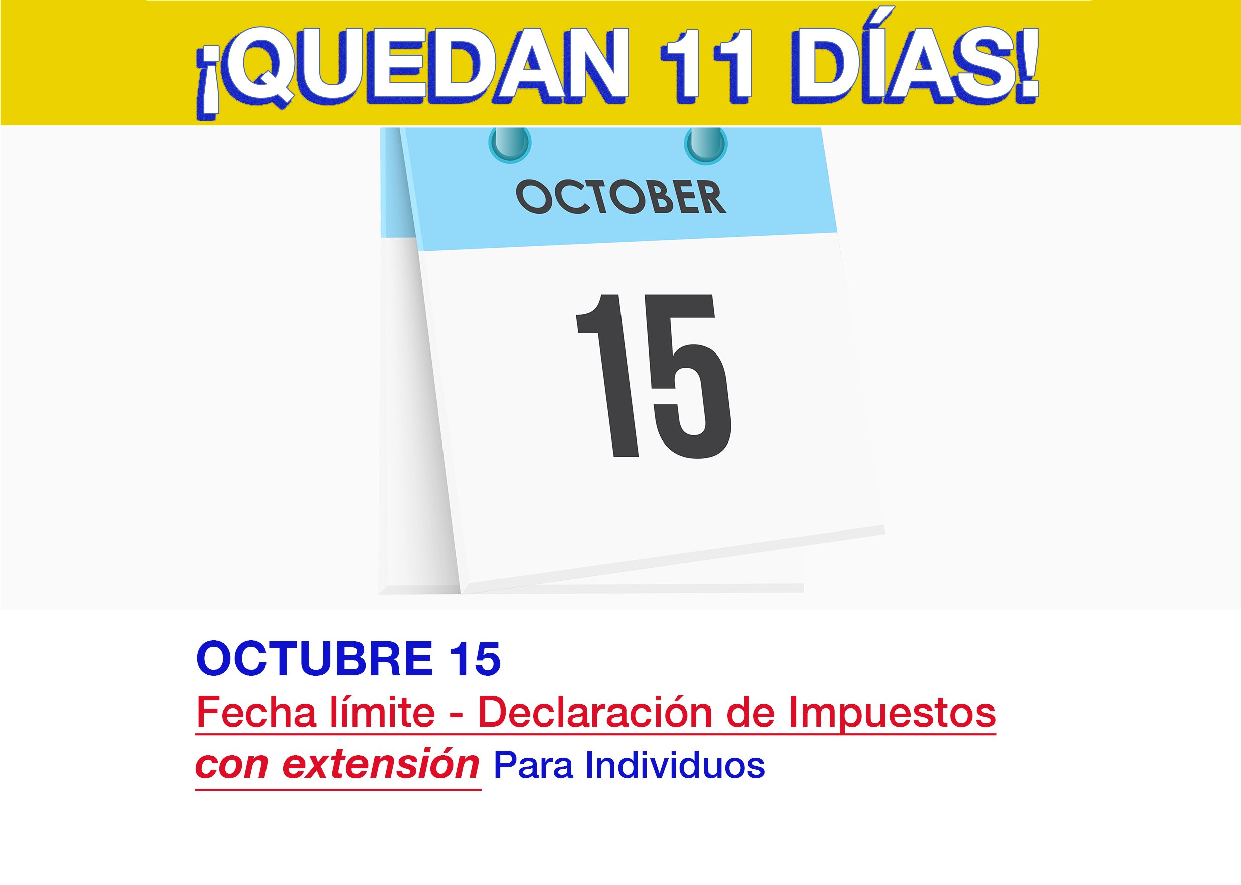 OCTUBRE 15 - Presentación de Declaración de Impuestos Personales con extensión