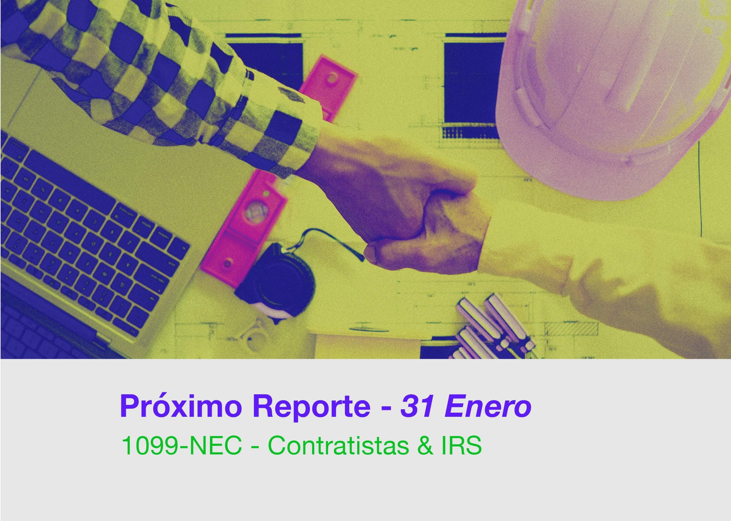 Recordatorio 31 Enero: Formas 1099-NEC&nbsp;
