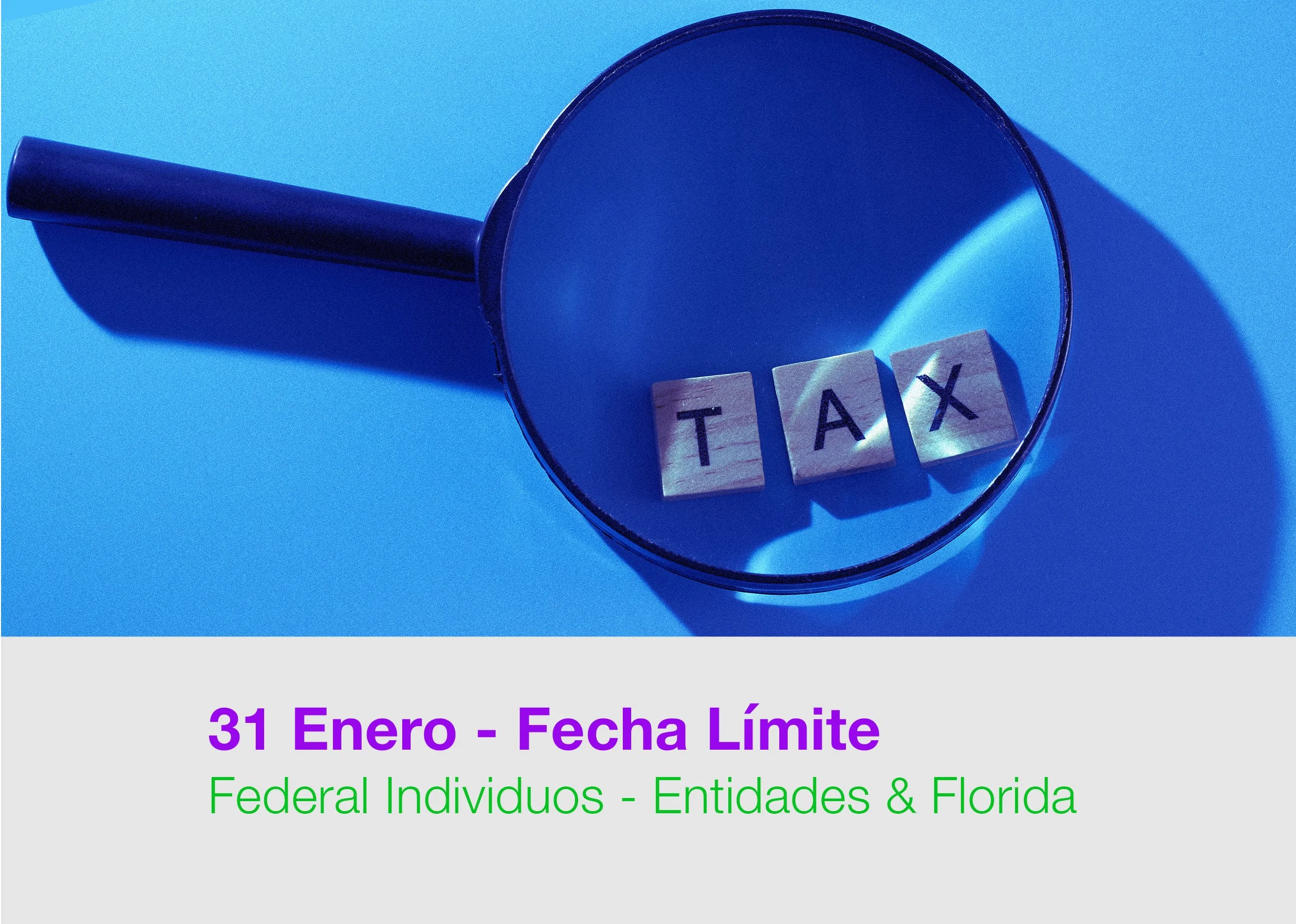 31 de Enero 2025: Obligaciones Tributarias Federales y Florida