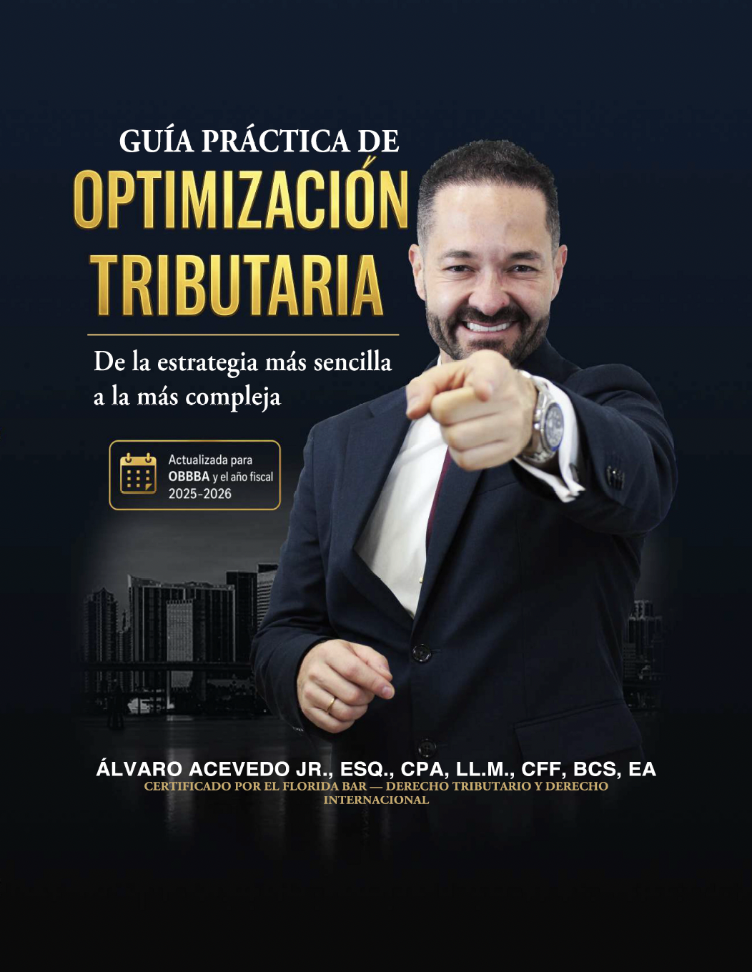 Guía Práctica de Optimización Tributaria: De la estrategia más sencilla a la más compleja. (Spanish Edition)