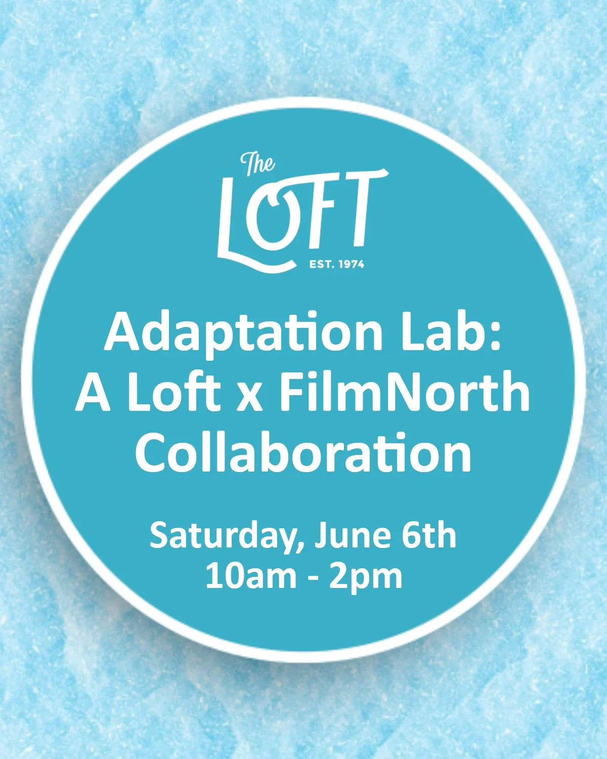 Adaptation Lab: A Loft x FilmNorth Collaboration