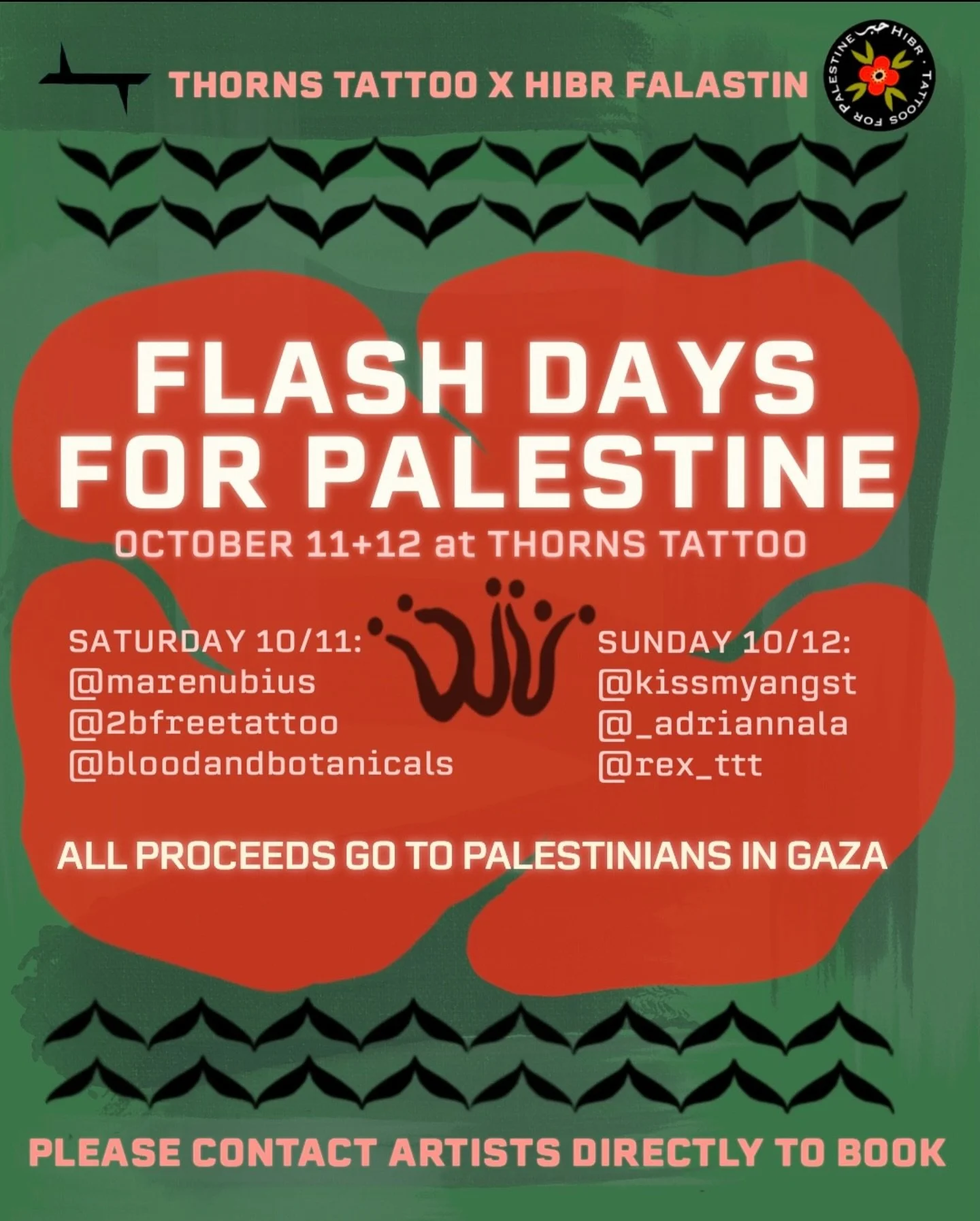 NEXT Saturday 10/11 &amp; Sunday 10/12, some of the Thorns Tattoo crew will be participating in the @hibrfalastin worldwide flash fundraiser for Palestine!! Artists will be posting their flash sheets in the coming days, so please stay tuned and be su