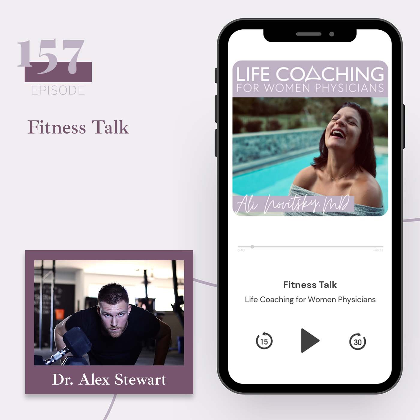 157. Fitness Talk with Dr. Alex Stewart