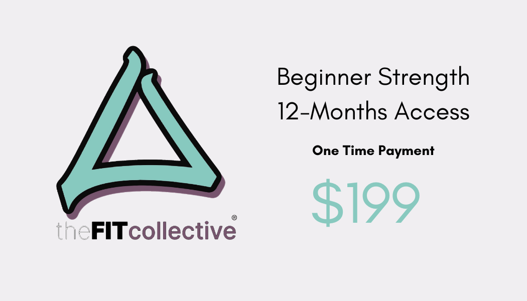 An advertisement for the FIT Collective offering beginner strength training with 12 months access for a one-time payment of $199.