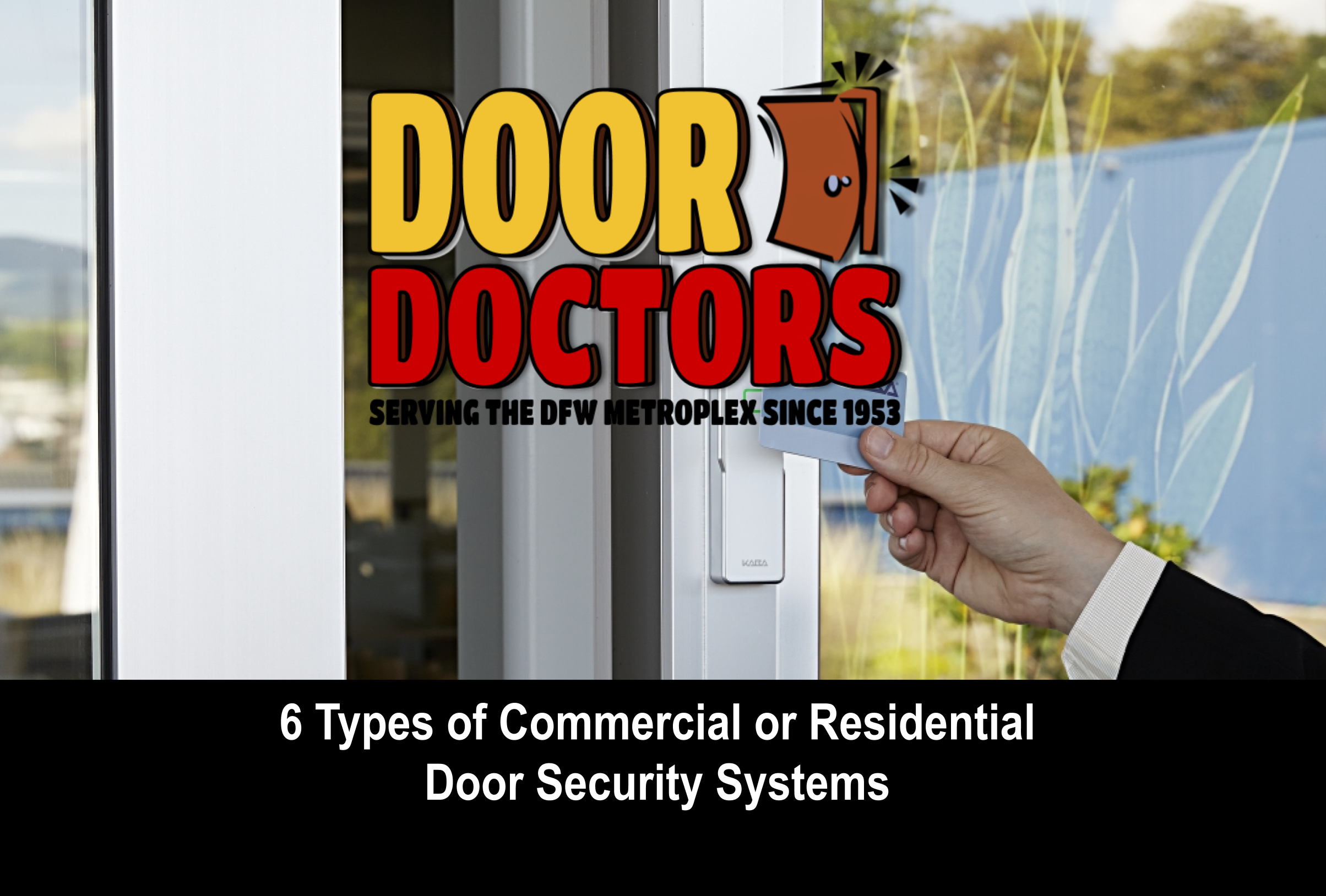 6 Types of Commercial or Residential Door Security Systems — Door Doctors™