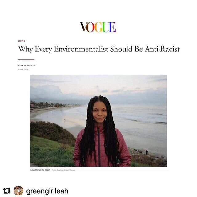 Why Every Environmentalist Should Be Anti-Racist &bull; Leah Thomas in Vogue

From @greengirlleah ・・・
Black voices, experiences and lives matter. Thank you @voguemagazine for allowing me to express myself and thank you everyone here for following alo