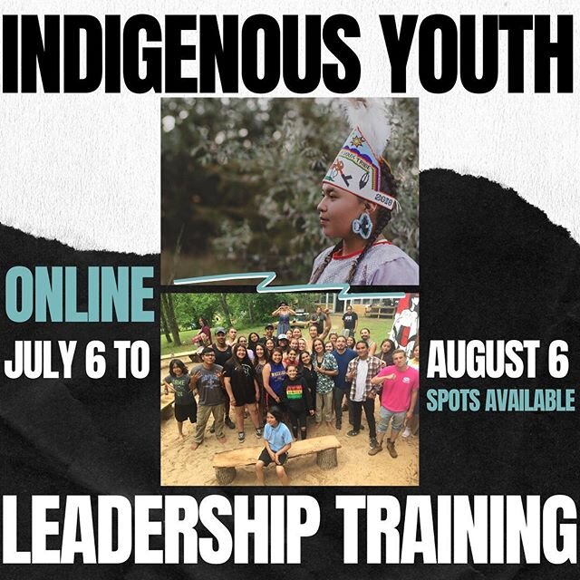 We've got a few spots available for our upcoming online Indigenous Youth Leadership Training!

This virtual month-long training will bring together 40+ North American Indigenous Youth leaders to learn from Indigenous mentors and experts in the fields