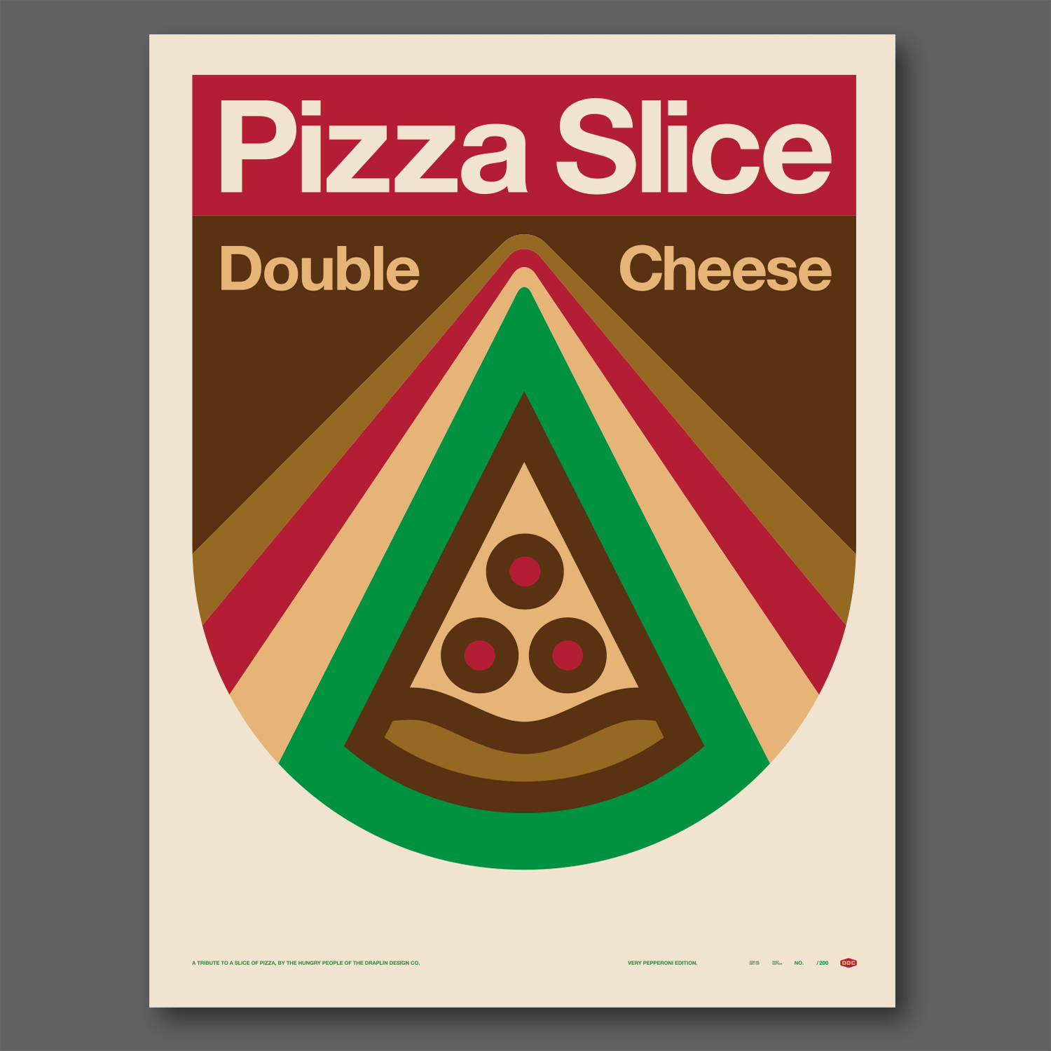 DDC-189 “Pizza Slice” Poster — Draplin Design Co., North America
