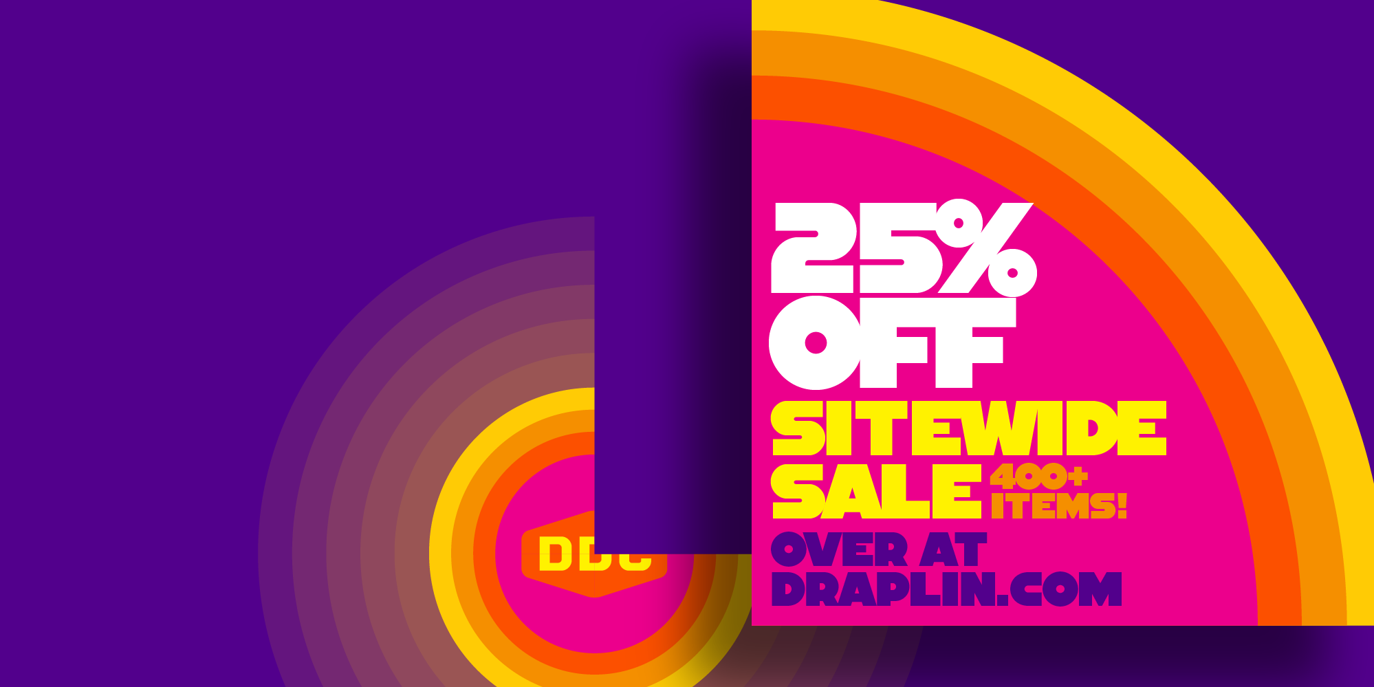 DDC 25% OFF SITEWIDE SALE!!!