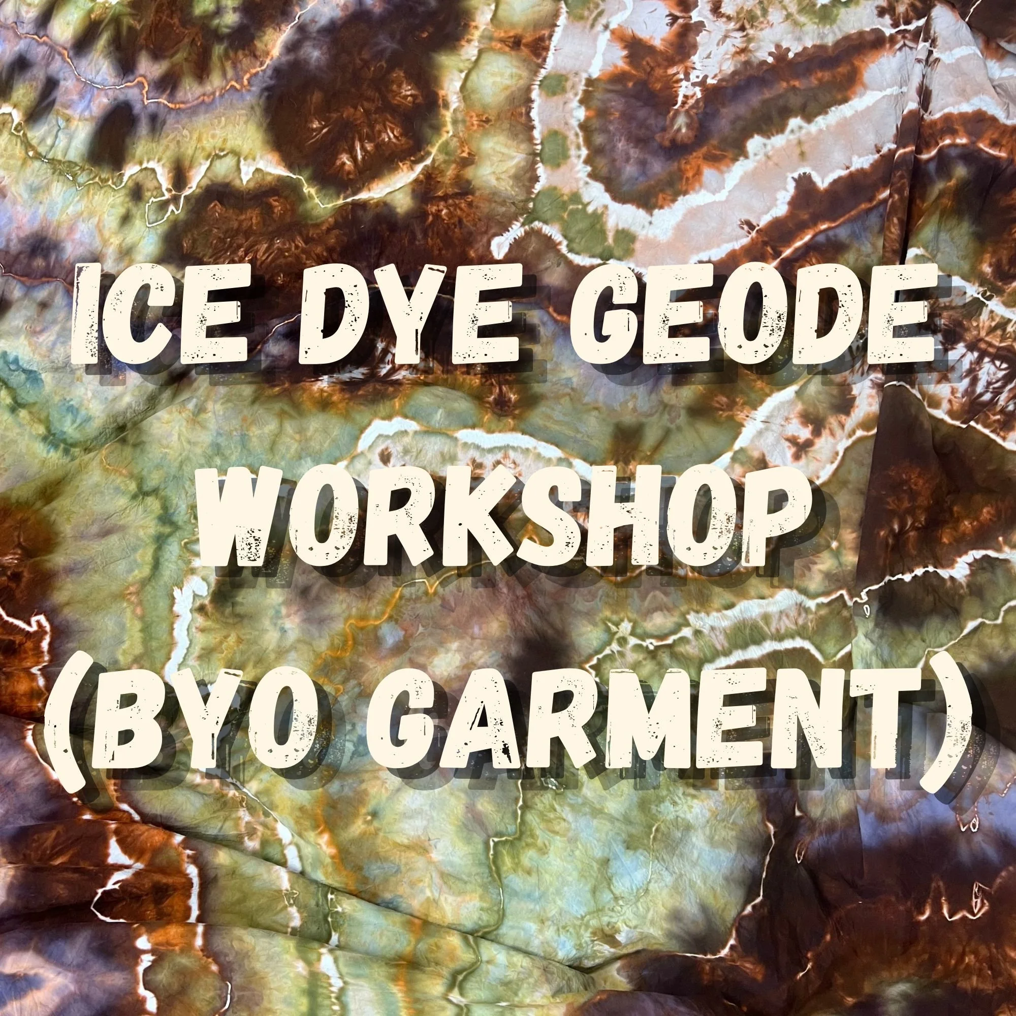 Ice Dye Geode - BYO Garment - 3pm